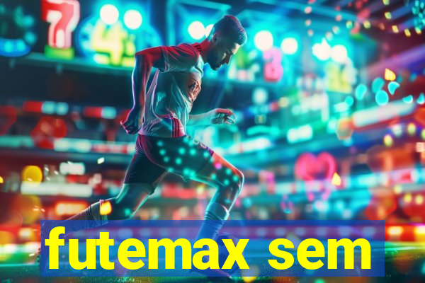 futemax sem